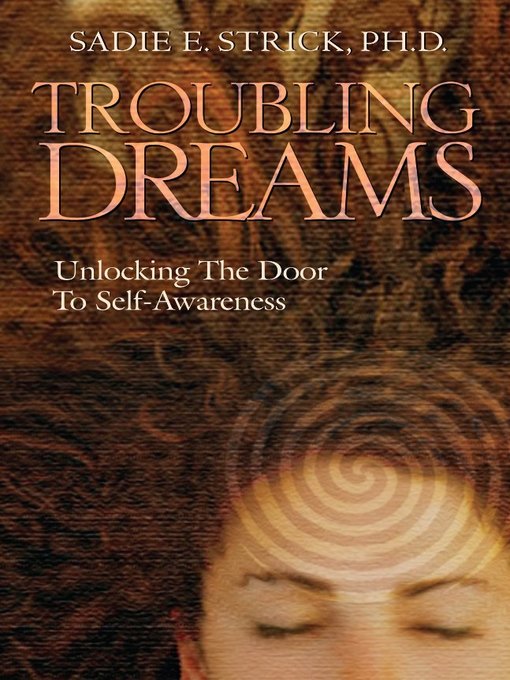 Title details for Troubling Dreams by Sadie E. Strick - Available